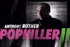 Anthony Rother lanseaza Popkiller II