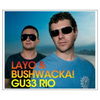 Global Underground 033 Rio este mixat de catre Layo & Bushwacka!