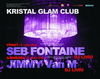 Seb Fontain si Jimmy Van M in Club Kristal in acest week-end