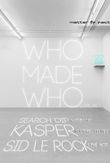 Matter of Fact - WhoMadeWho (live), Kasper Bjorke & Sid LeRock (live)