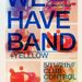 We Have Band @ Club Control