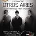 Otros Aires live concert @ Silver Church