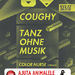 Coughy & Tanz Ohne Musik @ Panik!