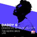 Daddy G (Massive Attack) DJ set, The Gemini Bros, UFE @ The Fresh